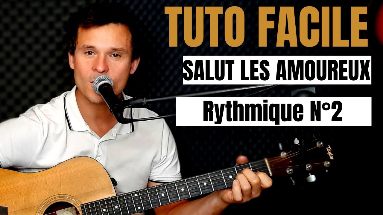 TUTO GUITARE FACILE Joe Dassin - Salut les amoureux POUR D&Eacute;BUTANT