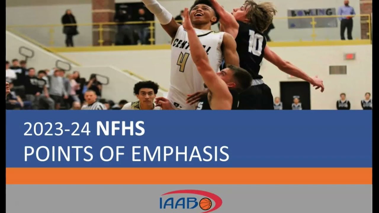 2023-24 NFHS High School Basketball Rules Changes and Points of Emphasis by IAABO