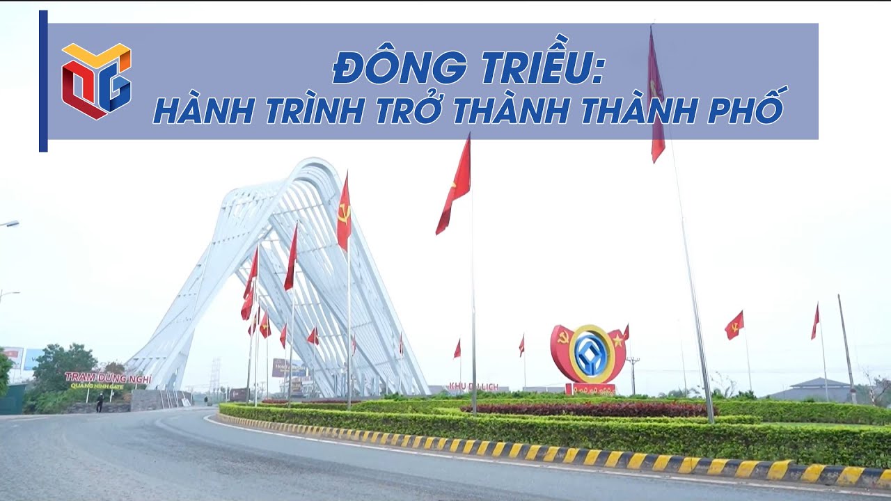 Đông Triều: hành trình trở thành thành phố