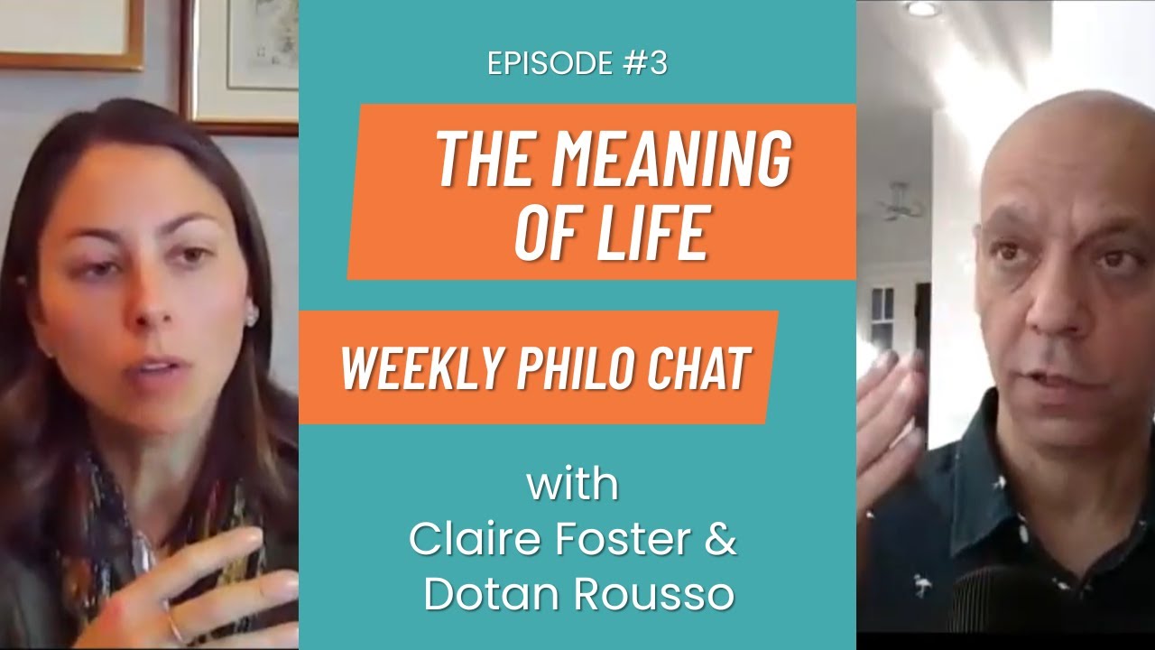 MEANING OF LIFE. Weekly Philosophy Chat: Episode 3.