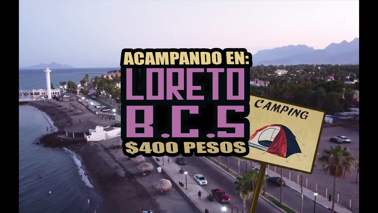 Acampando en LORETO #bajacaliforniasur