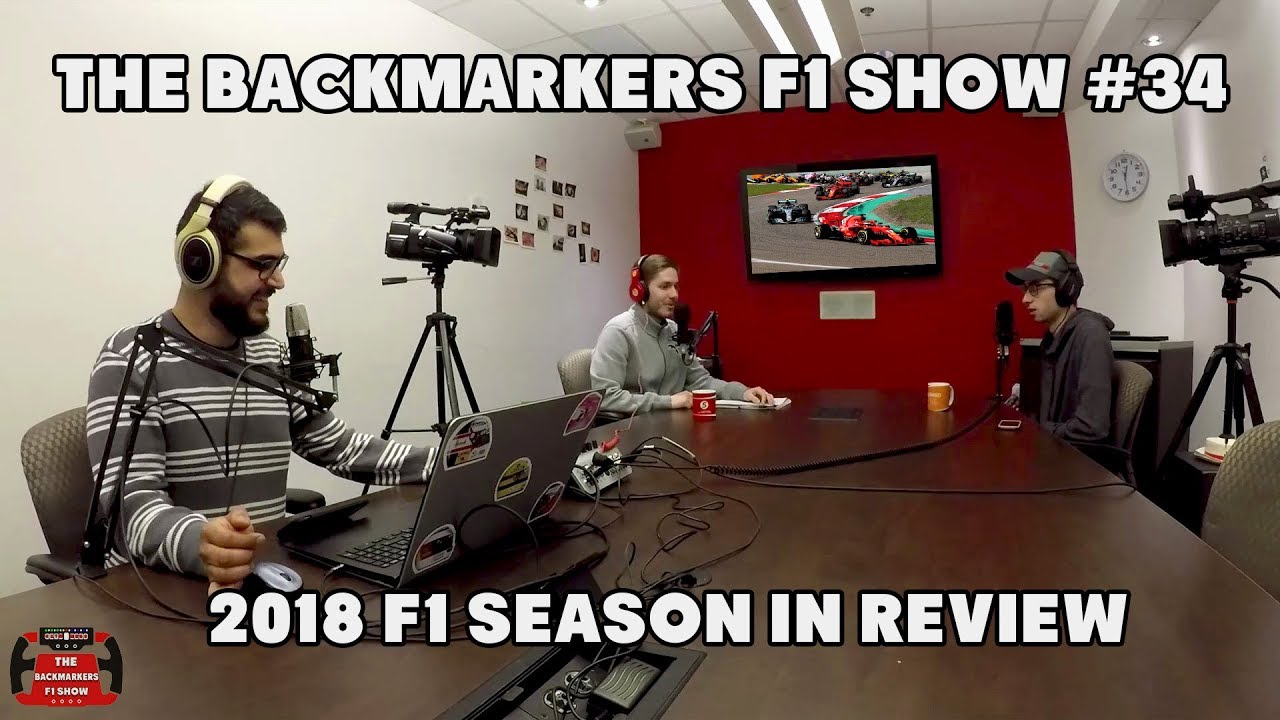 The BackMarkers F1 Show #34 - 2018 Season in Review