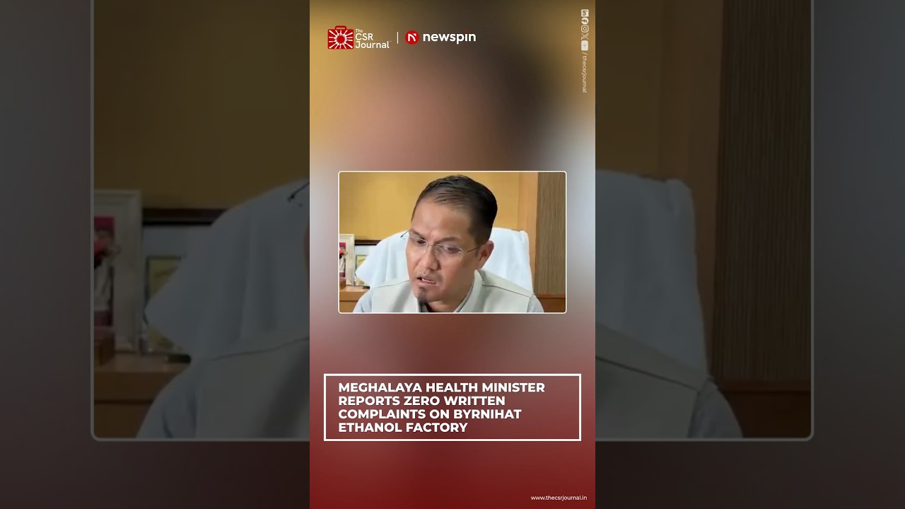 MEGHALAYA HEALTH MINISTER REPORTS ZERO WRITTEN COMPLAINTS ON BYRNIHAT ETHANOL FACTORY