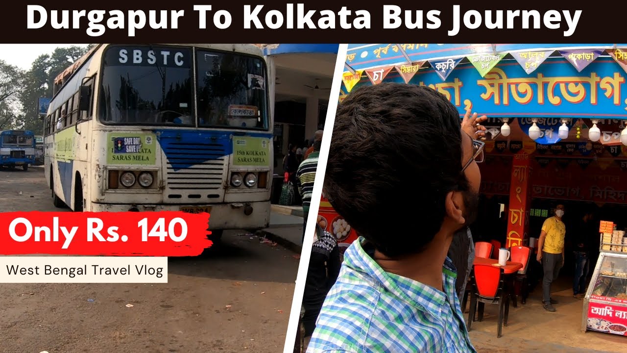Durgapur To Kolkata SBSTC Bus Travel Journey | West Bengal Travel Vlog