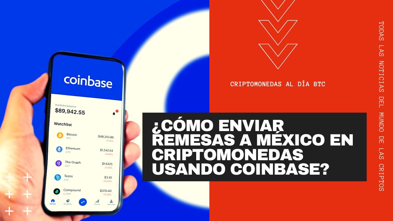&iquest;C&oacute;mo Enviar Remesas A M&eacute;xico En Criptomonedas Usando Coinbase?