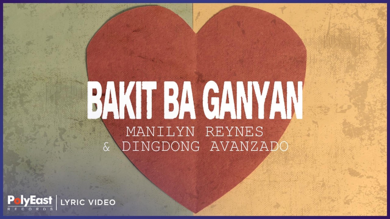 Manilyn Reynes & Dingdong Avanzado - Bakit Ba Ganyan | Lyric Video