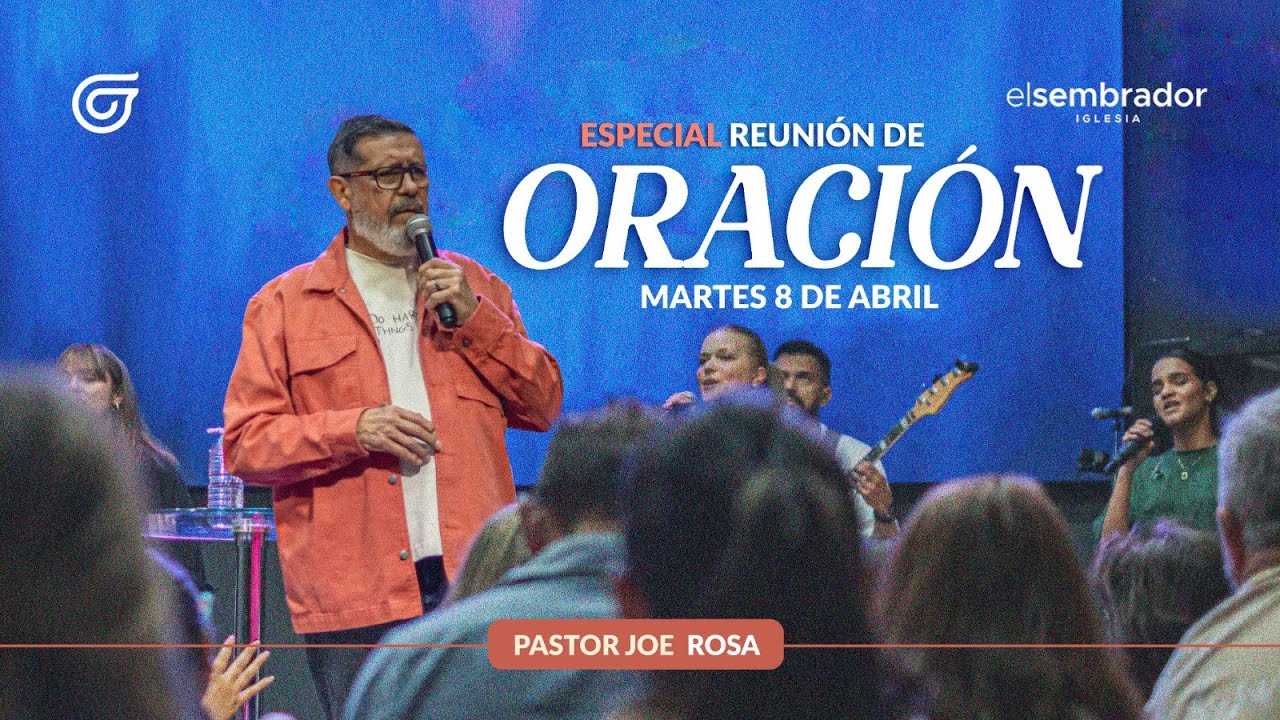 Reunión de oración Martes | Joe Rosa  (8 de Abril de 2025)