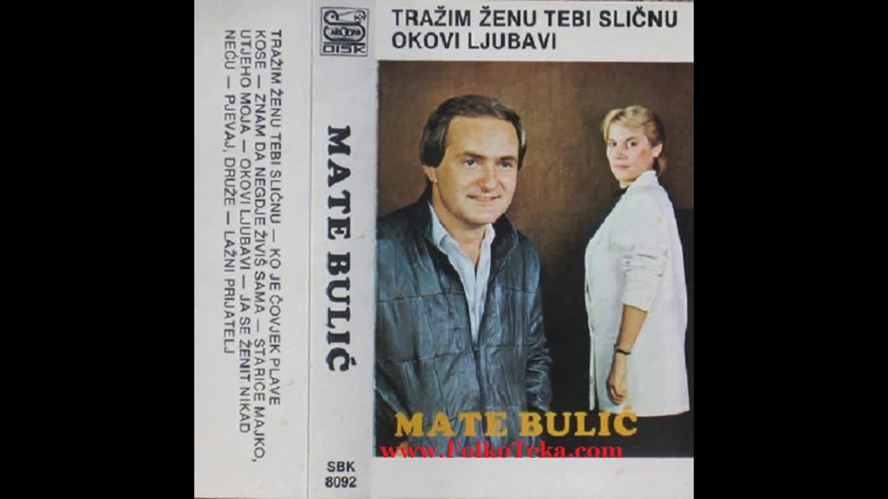 Mate Bulić - Lažni prijatelj (AUDIO 1984)