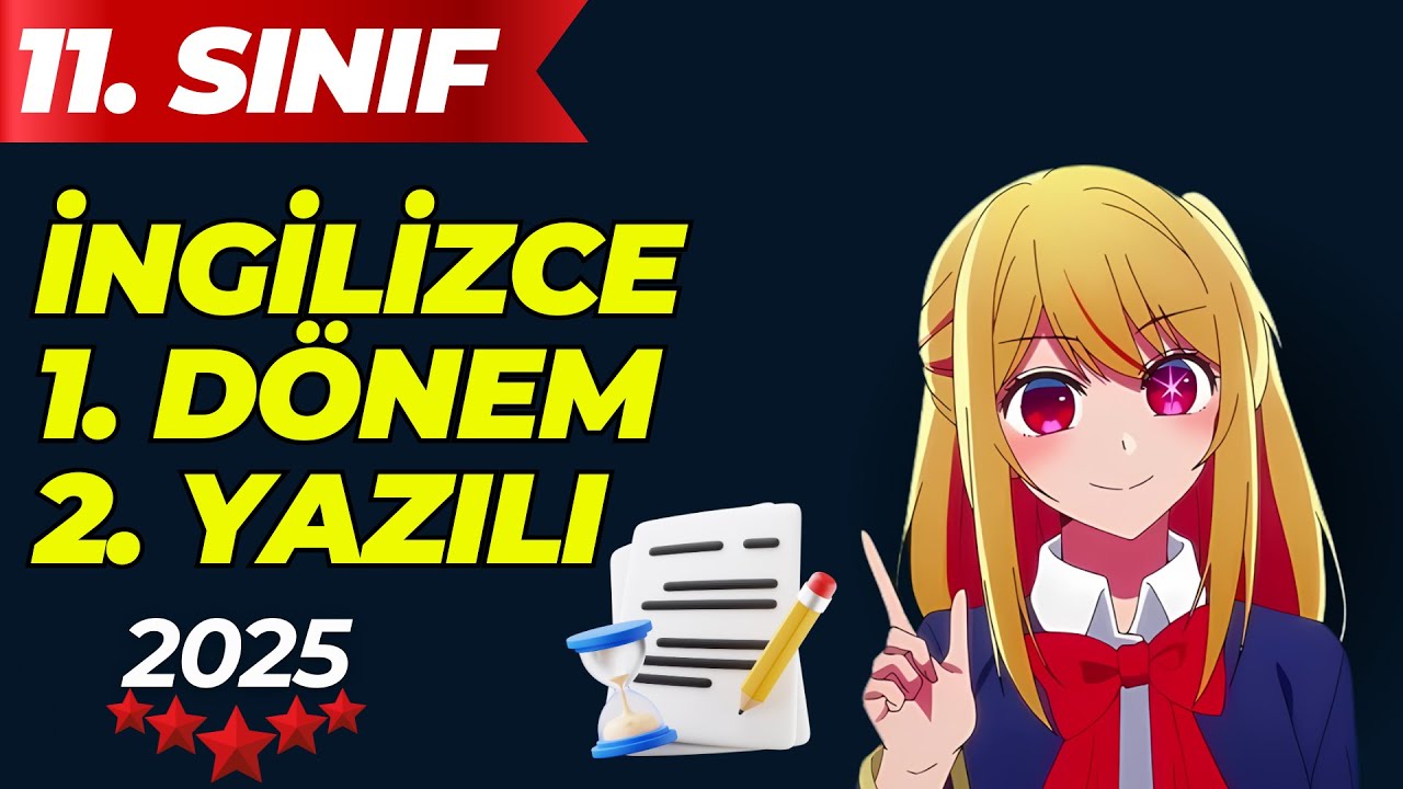 11. Sınıf İngilizce 1. Dönem 2. Yazılı 2025