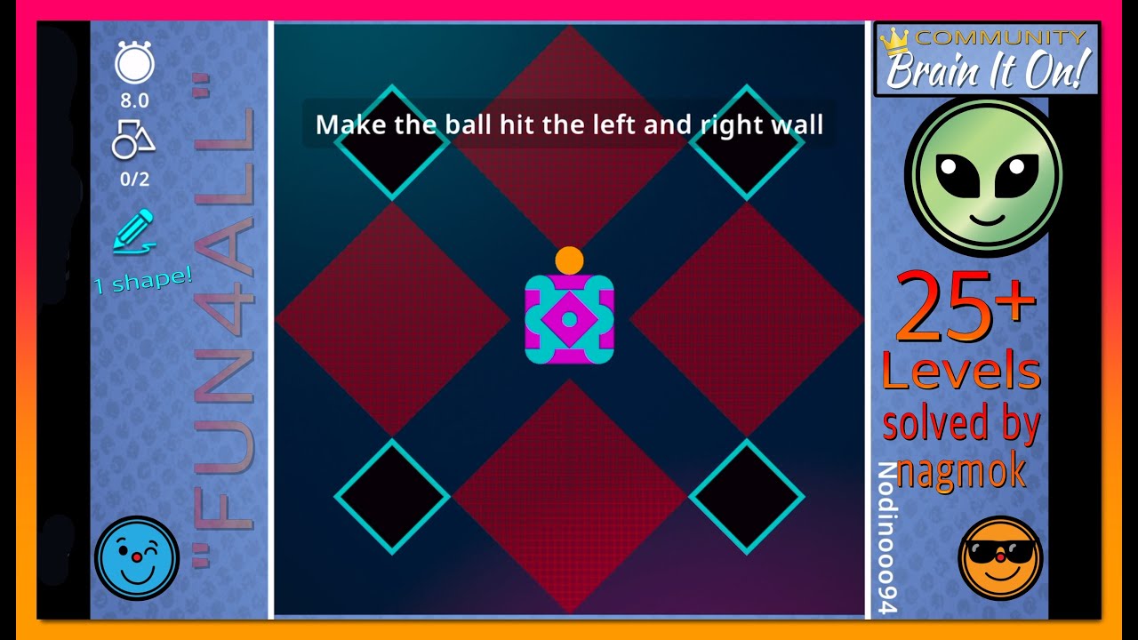 Brain It On! Community 25+ Puzzle Solutions in 4K "FUN4ALL" by nagmok