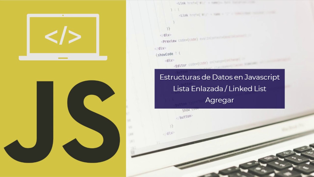 Estructuras de Datos en Javascript #06 - Lista Enlazada Simple - Agregar
