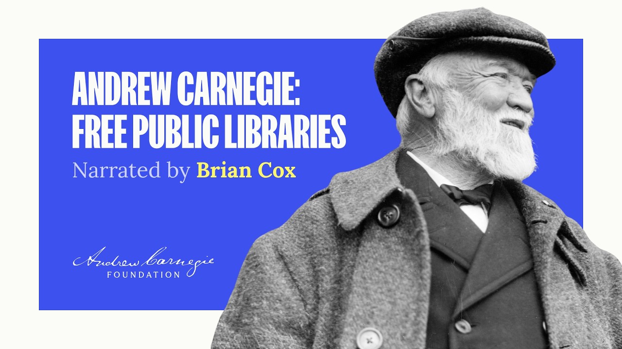 Andrew Carnegie: Free Public Libraries, Narrated by Brian Cox