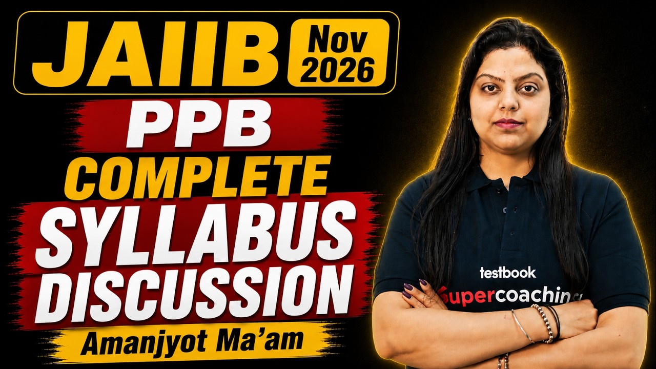 JAIIB Nov 2026 Syllabus | JAIIB PPB Syllabus 2026 | JAIIB Nov 2026 Preparation | Amanjyot Mam