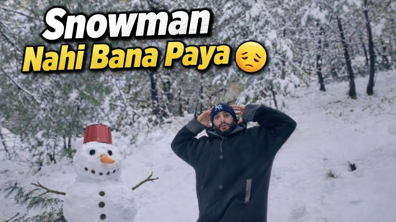 Snowman nahi bana paya 😔