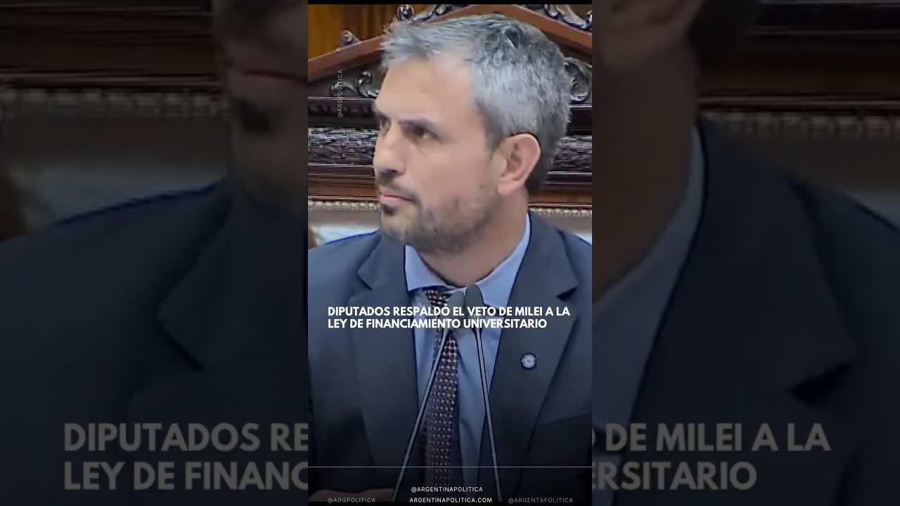 Diputados respald&oacute; el veto de #Milei a la ley de financiamiento universitario #argentinapolitica