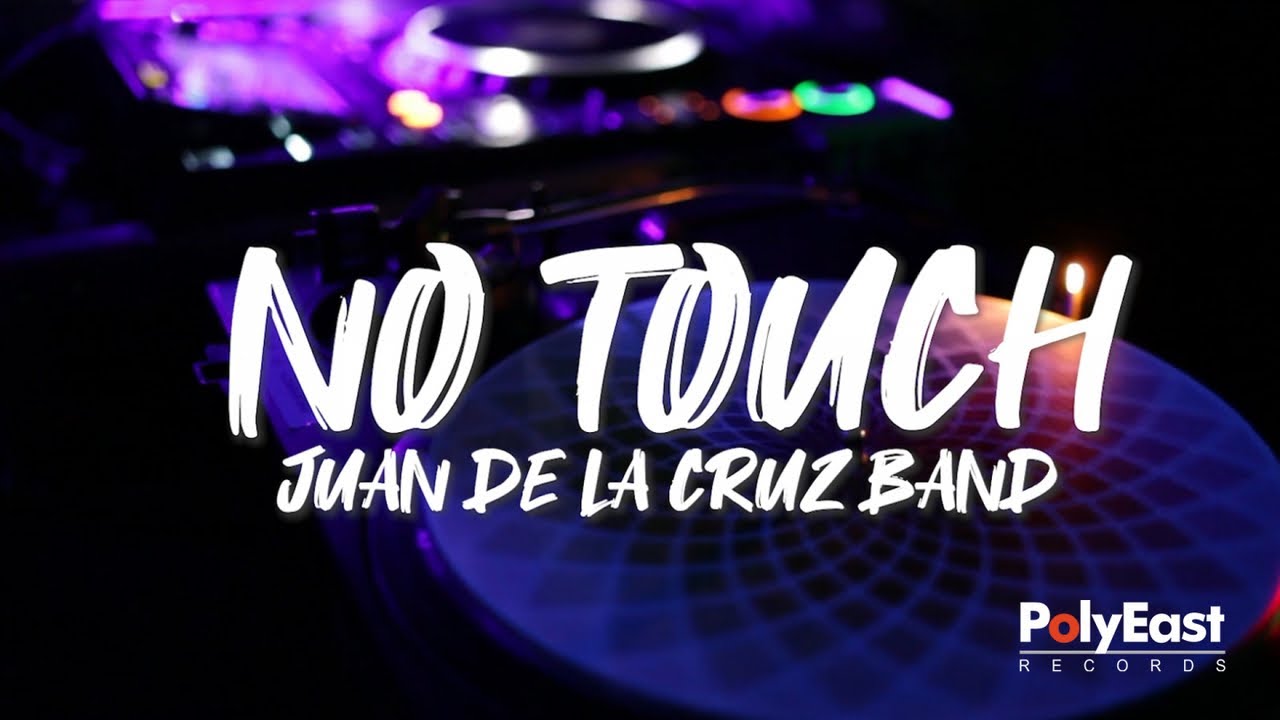 Juan de la Cruz Band - No Touch (Official Lyric Video)