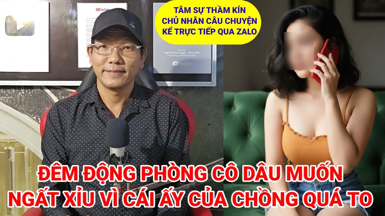Tâm sự thầm kín | Cái đó của chú rể to quá làm cô dâu nhập viện vì giản dây chằn khung muu