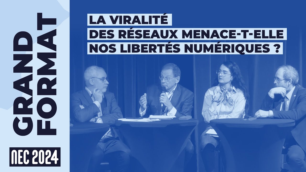 La viralit&eacute; des r&eacute;seaux menace t'elle nos libert&eacute;s num&eacute;riques ? #NEC24