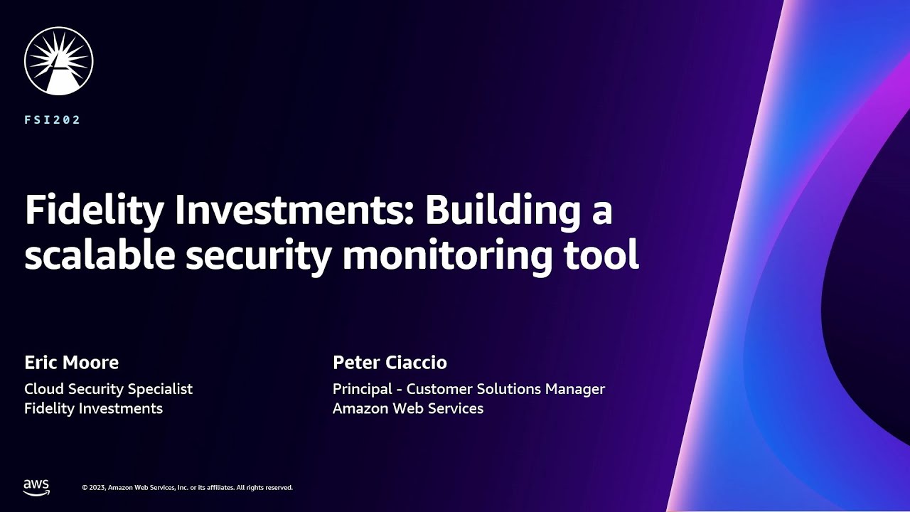 AWS re:Invent 2023 - Fidelity Investments: Building a scalable security monitoring tool (FSI202)