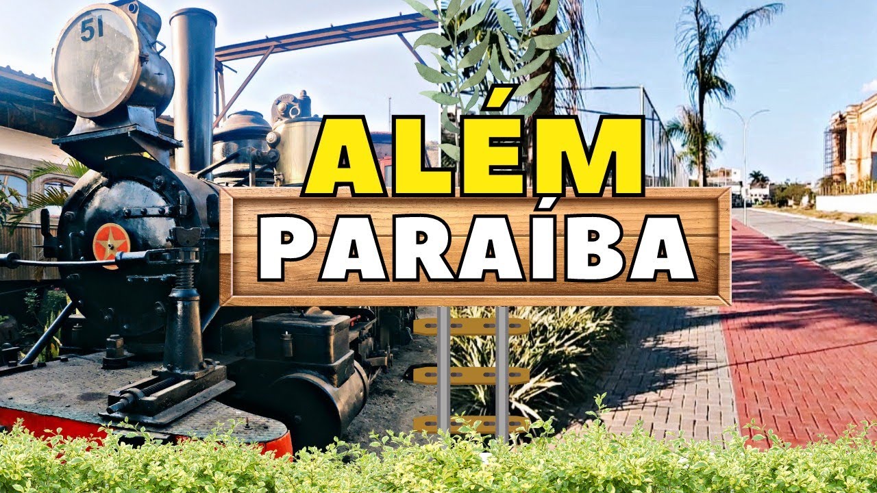 CONHEÇA ALÉM PARAÍBA MG I Cidade ferroviária na divisa Rio de Janeiro - Minas Gerais