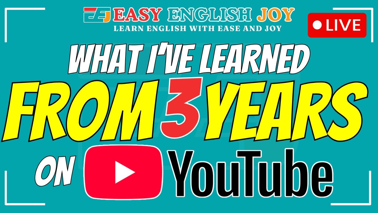 Live: Easy English Joy: What I’ve Learned from 3 Years on YouTube