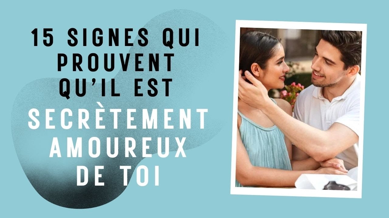 15 Signes qui prouvent qu’il est secrètement amoureux de toi