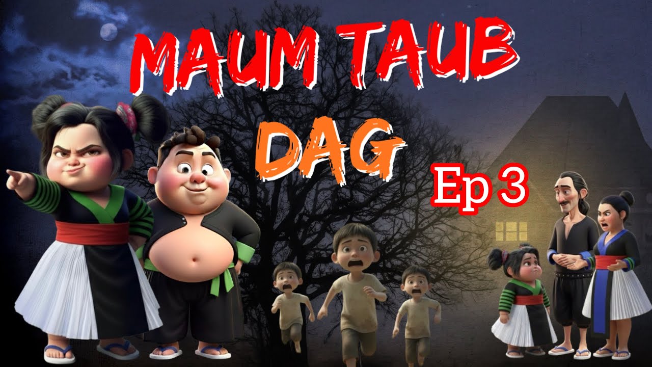 Maum taub dag Cartoon 3D Part 3