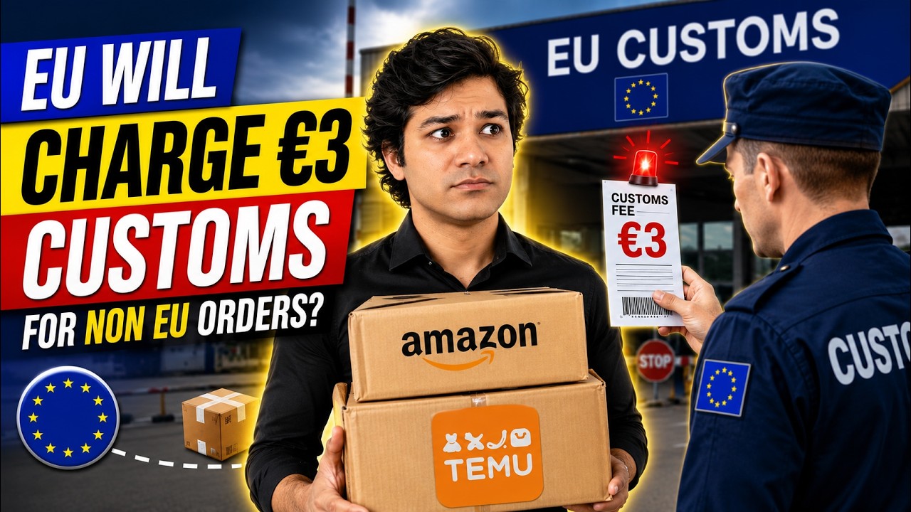 EU to Charge &euro;3 Customs Fee on Non-EU Orders from 1st July 2026? Amazon, Temu Seller Nightmare