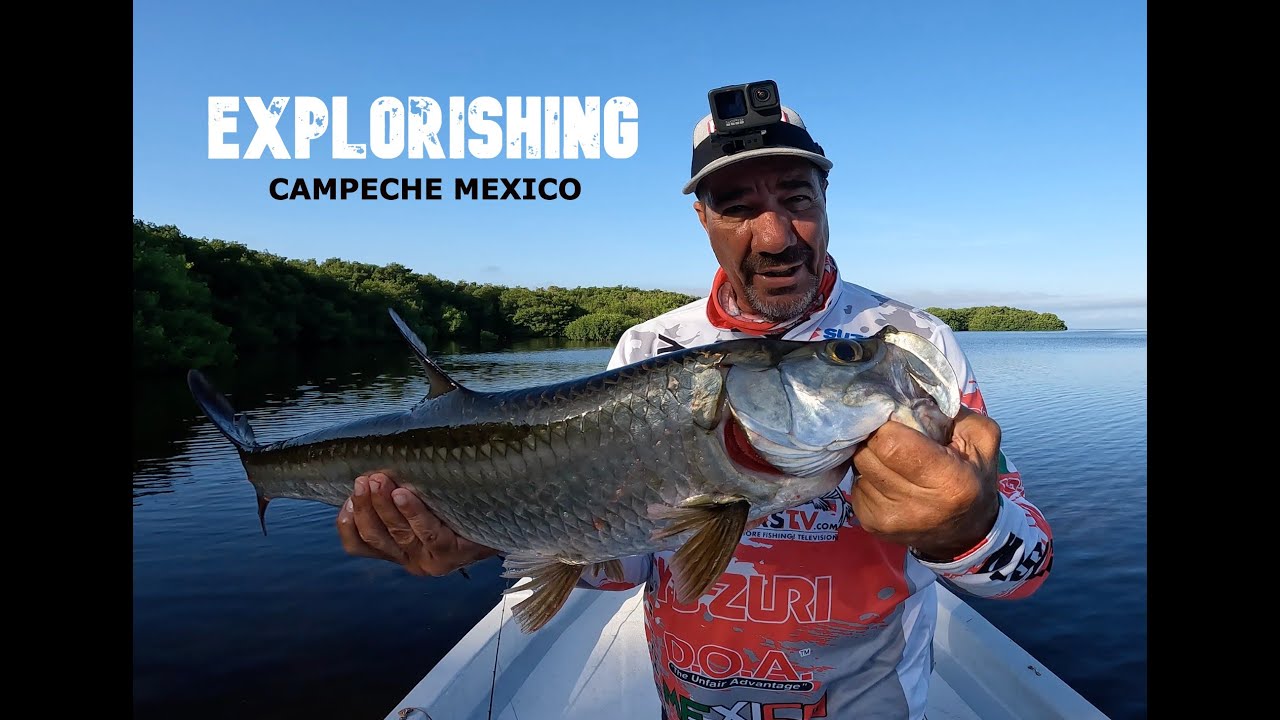 YucatanAnglersTV - EXPLORISHING - Campeche