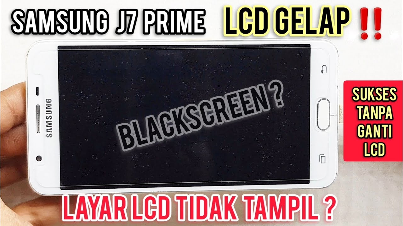 SAMSUNG J7 PRIME LCD GELAP ‼ LCD TIDAK TAMPIL ? NO BACKLIGHT LCD BLACKSCREEN SOLUTION