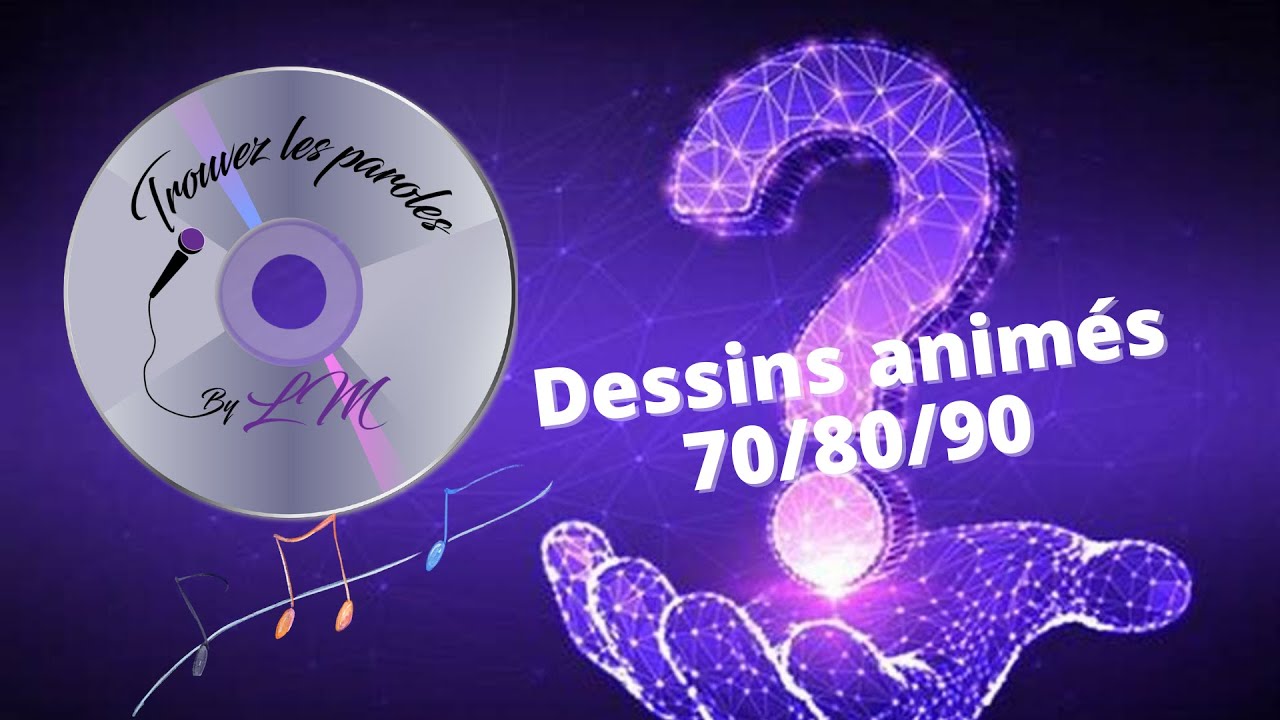 Trouvez les paroles dessins animés 70/80/90 (30 extraits)