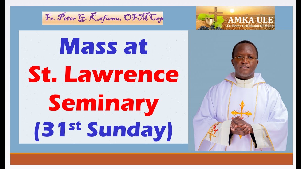 AMKA ULE: Mass with Fr  Peter Kafumu, OFM Cap.