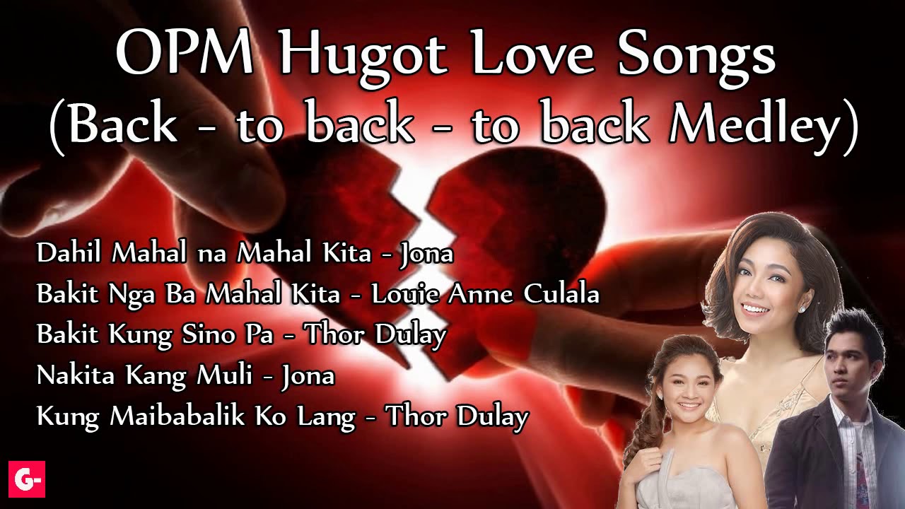 Broken Hearted Hugot Tagalog OPM Love Songs Medley - Jona, Thor Dulay, Louie Back to back to back!