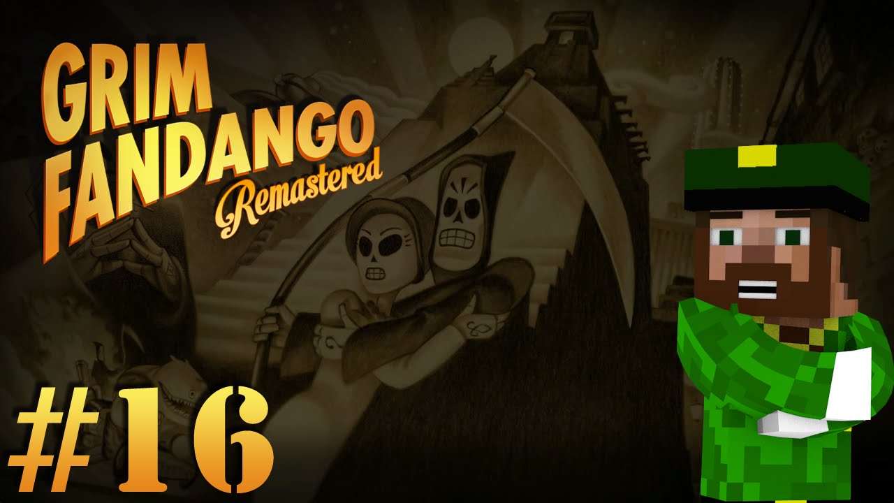 Grim Fandango Remastered - #16 - Hector LeMans Showdown!