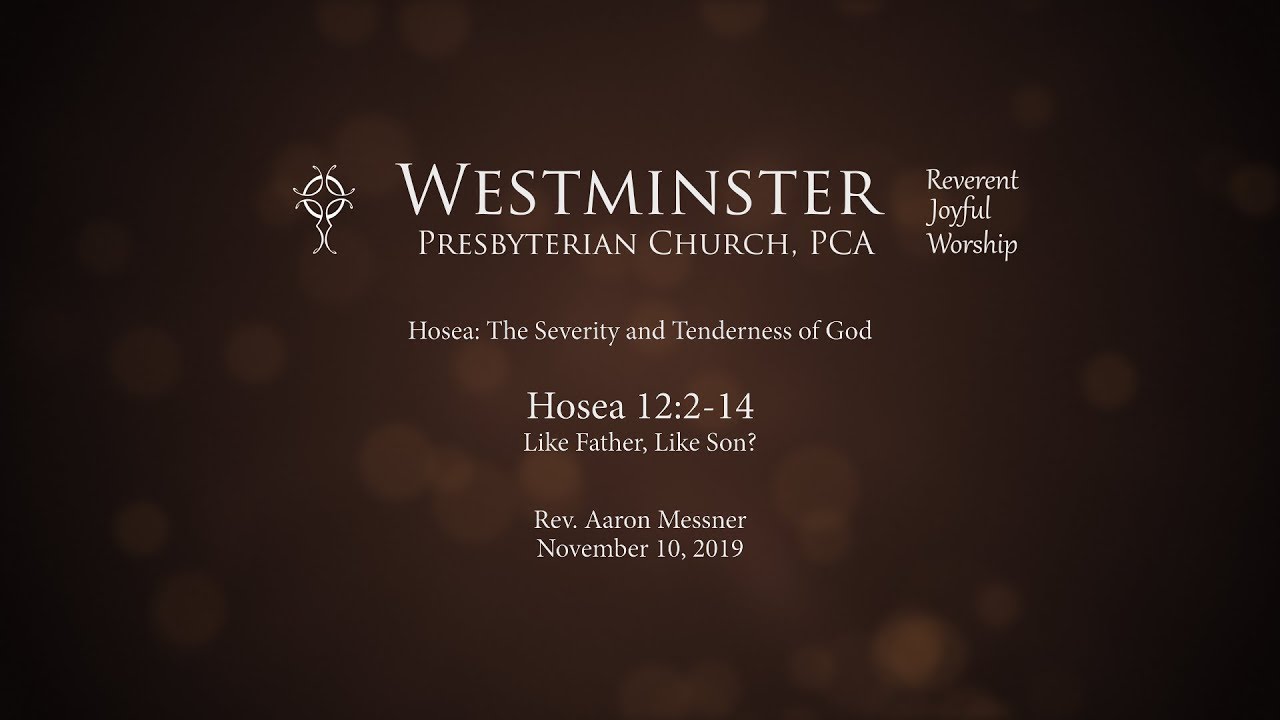 Hosea 12:2-14 - Like Father, Like Son?