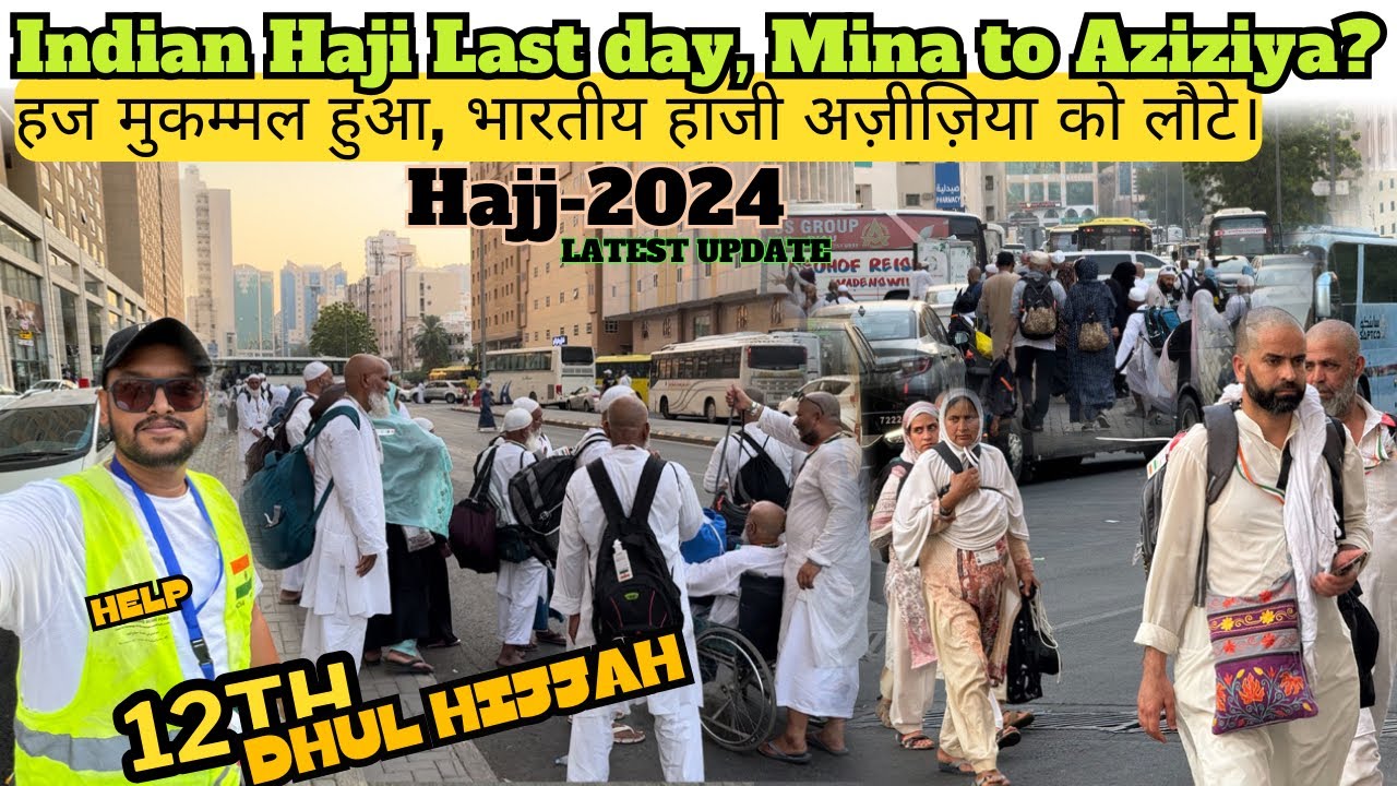 [Hajj Completed] Indian Haji Mina se Aziziya kaise Laute? | Hajj-2024 Muqammal Huwa