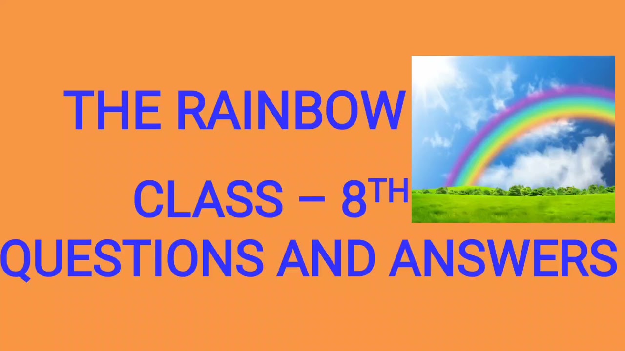 🌈🌈🌈THE RAINBOW  QUESTIONS ANSWERS II CLASS 8TH