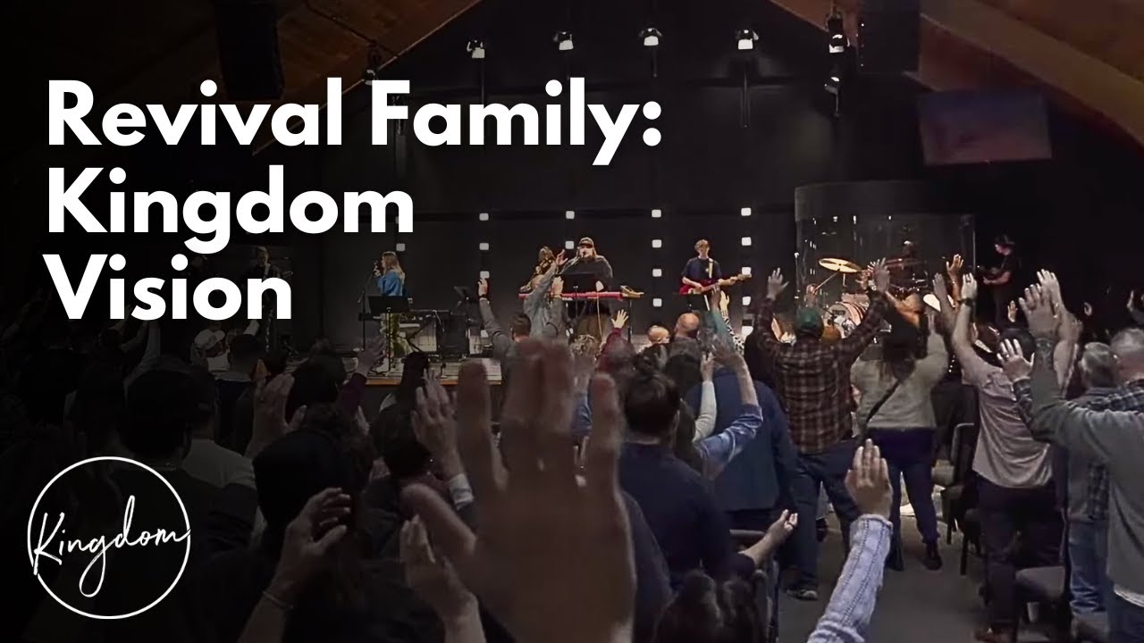 Revival Family: Kingdom Vision