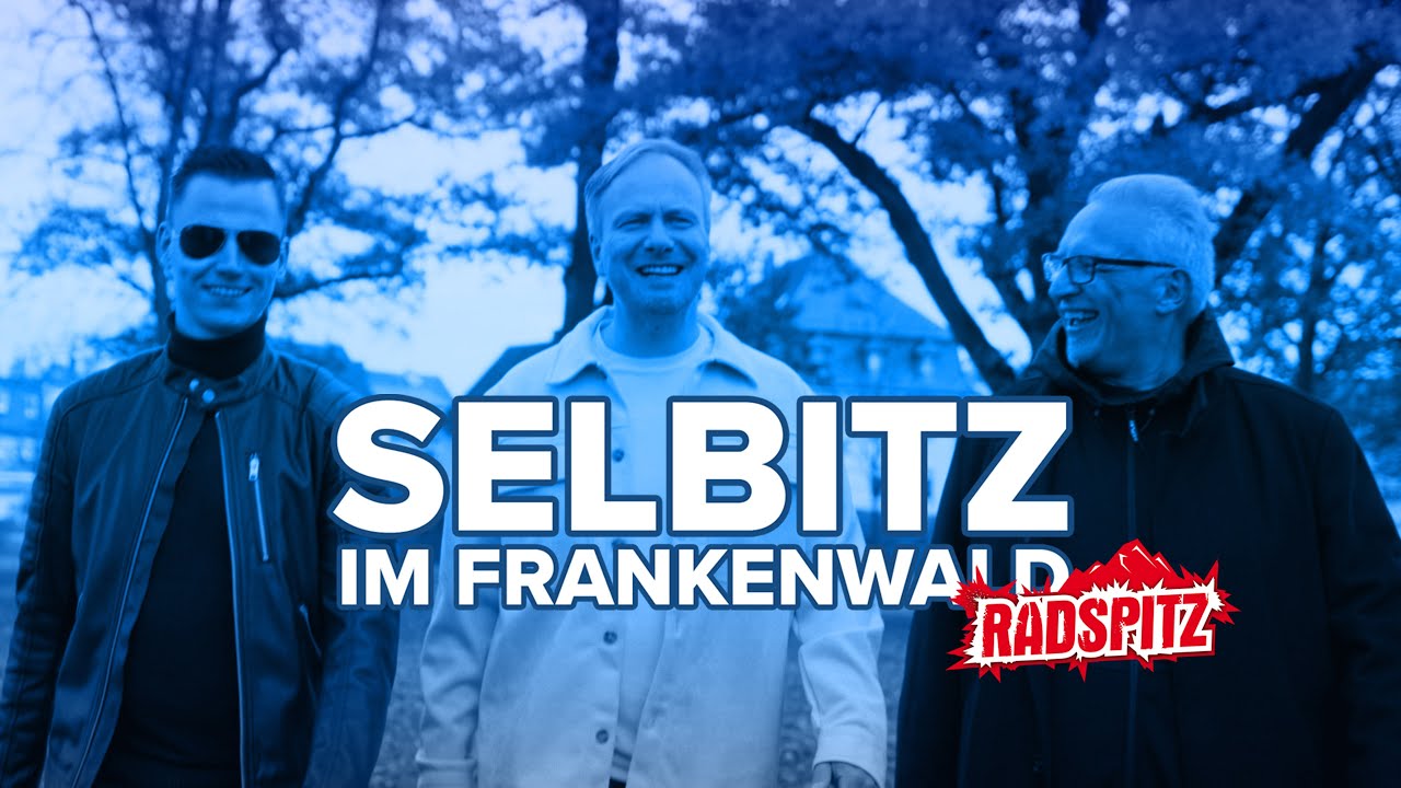 RADSPITZ | SELBITZ IM FRANKENWALD (offizielles Video)