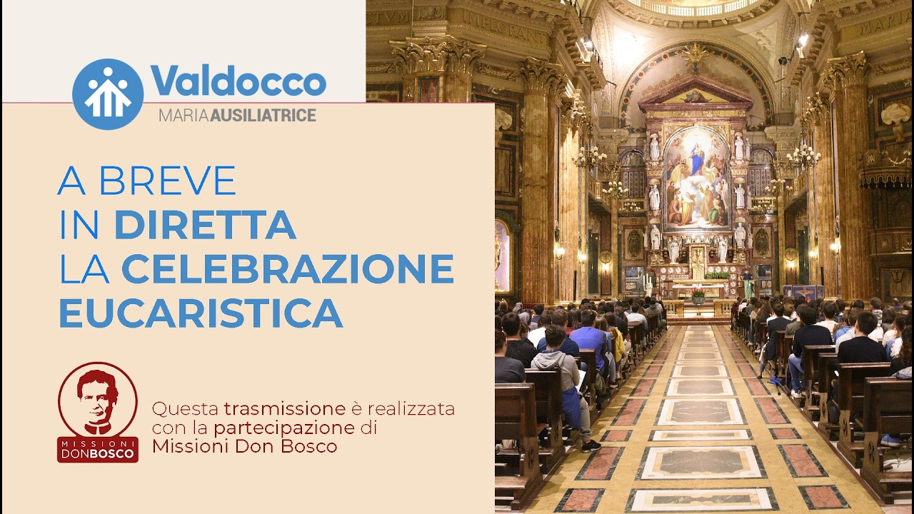 Santa Celebrazione Eucaristica | Basilica Maria Ausiliatrice di Torino