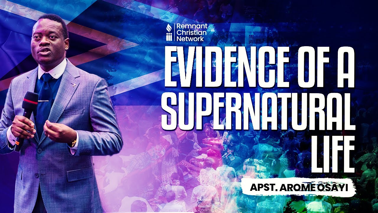 EVIDENCE OF A SUPERNATURAL LIFE - APOSTLE AROME OSAYI @ RCNSA (GOTR CONFERENCE 2023) DAY 2 EVENING