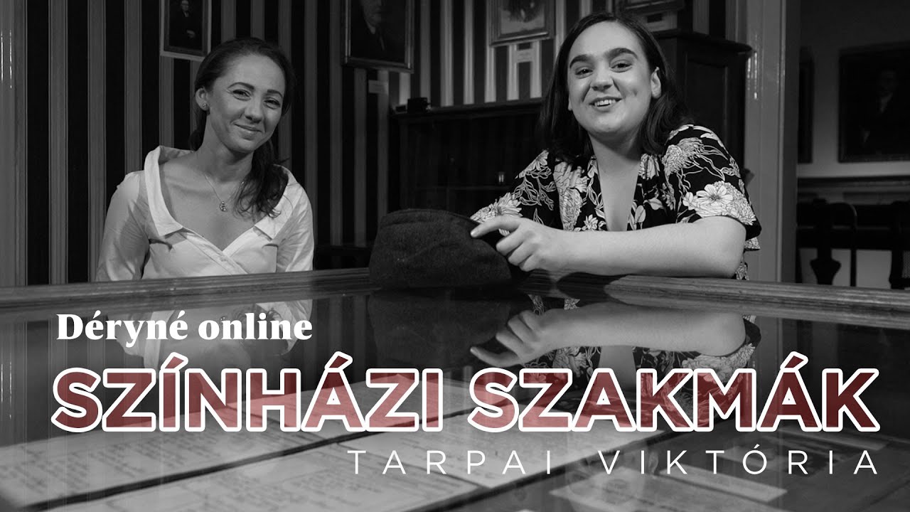 Déryné online - Színházi szakmák 6.
