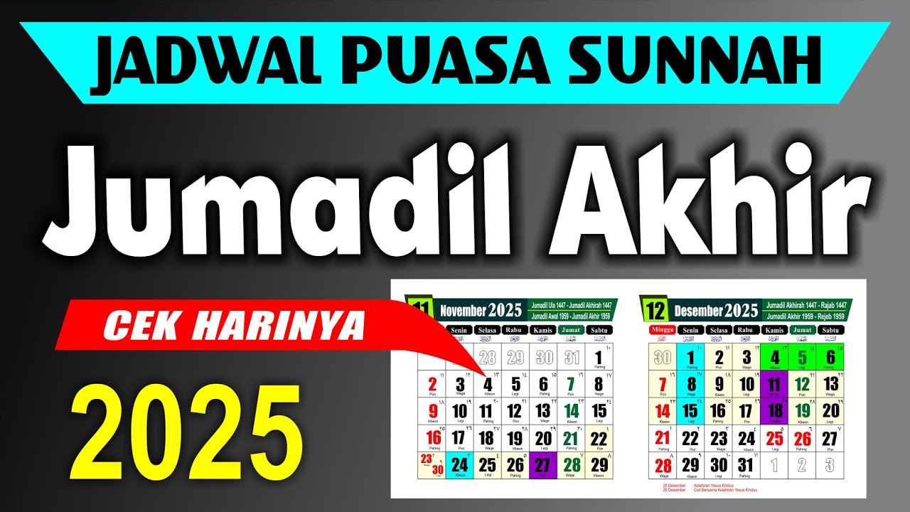 Jadwal Puasa Sunnah di bulan Jumadil Akhir 2025/1447 H - Senin kamis & Ayyamul Bidh - Kalender 2025