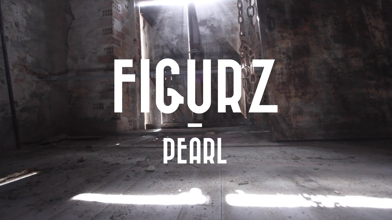 FIGURZ - Pearl (Live)