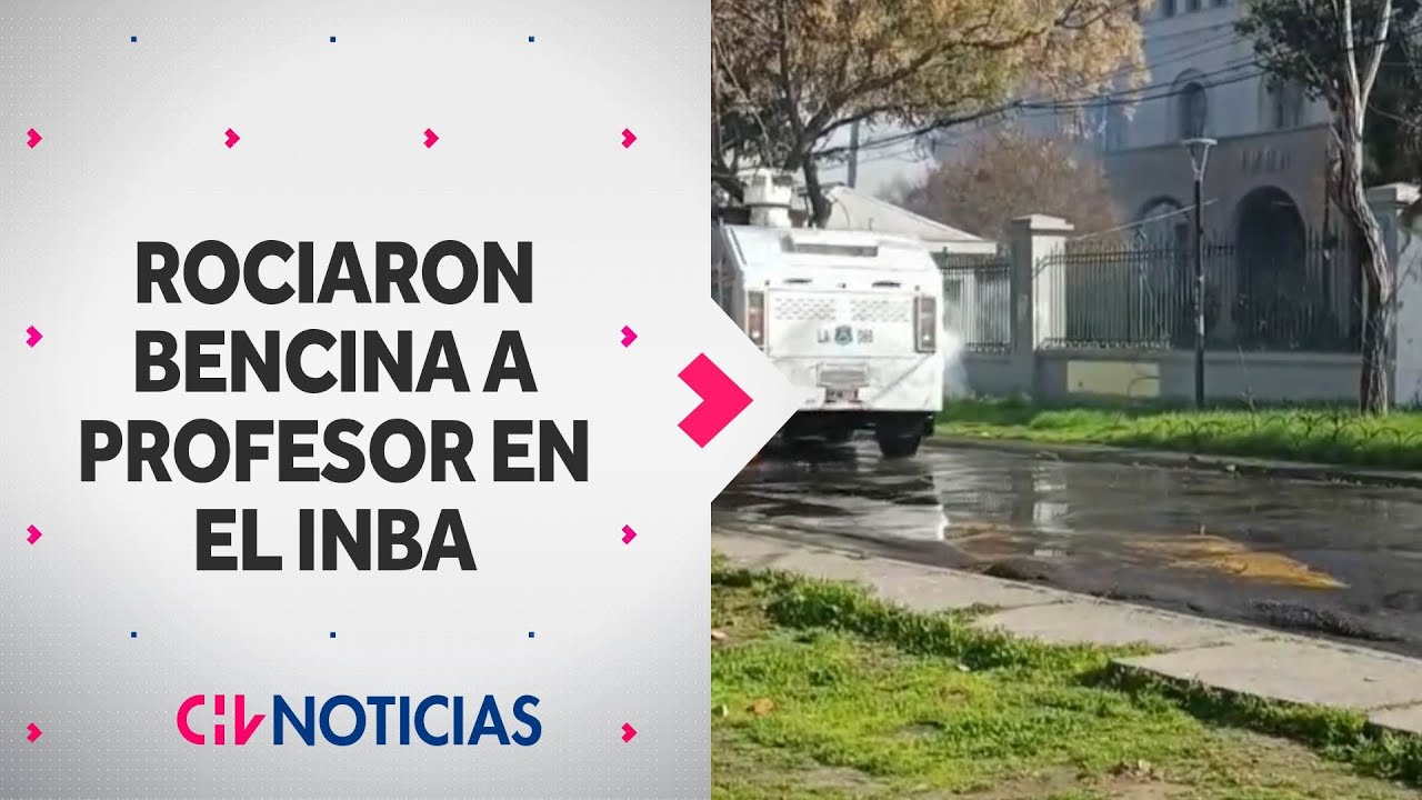Profesor fue ROCIADO CON BENCINA en el INBA: Reportan incidentes con encapuchados