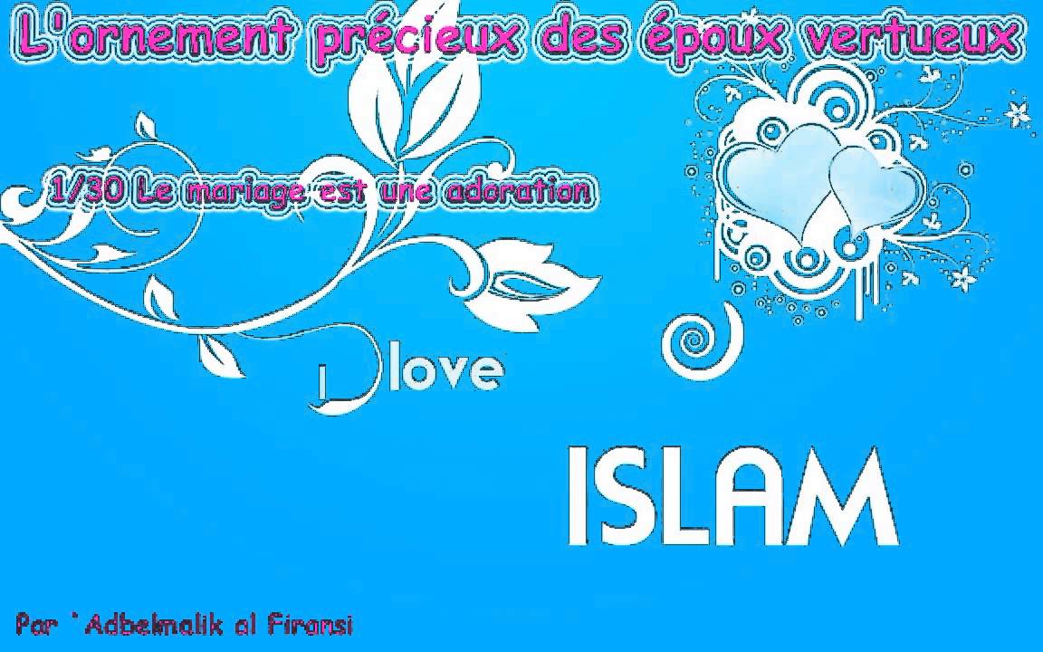01/30 Le mariage est une adoration - `Abdelmalik al Firansi