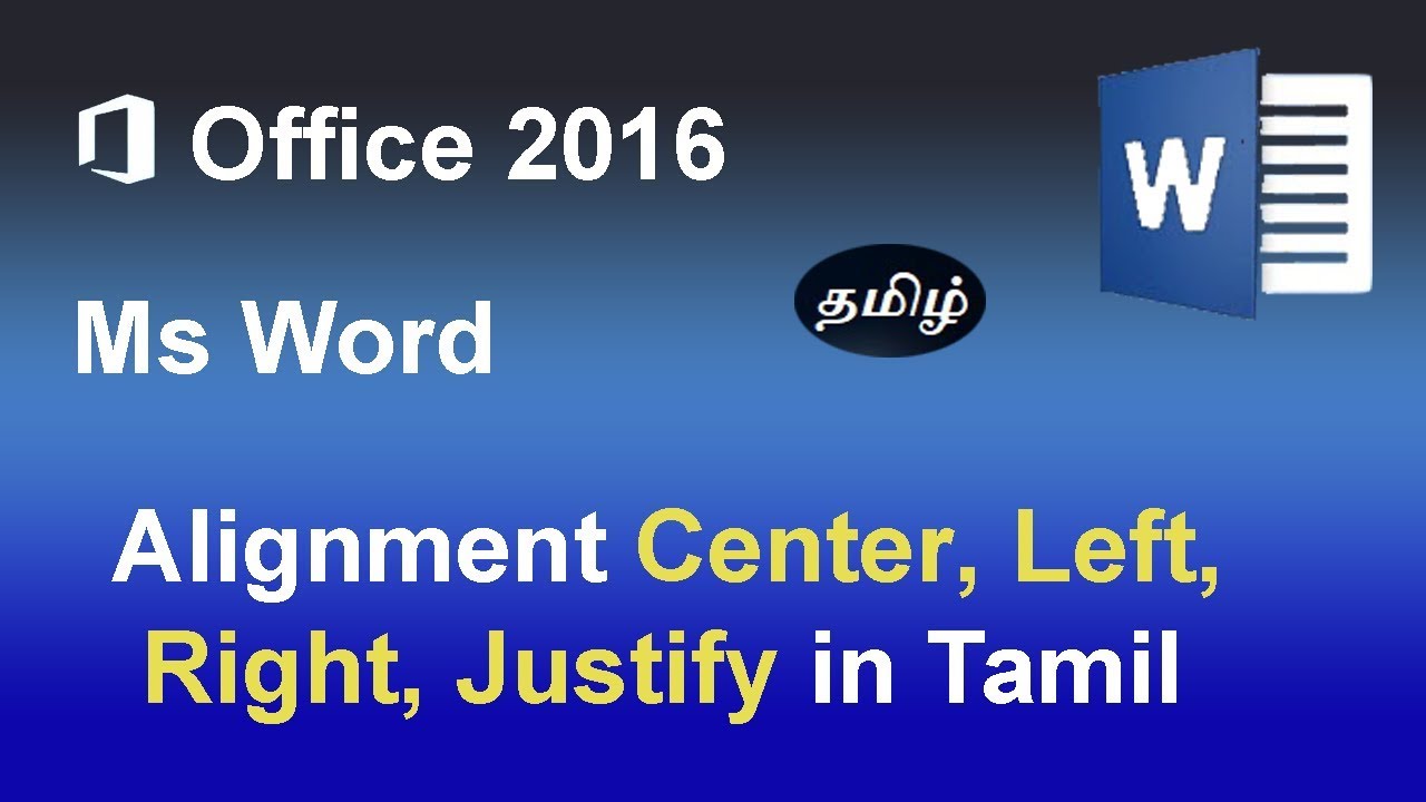How to Alignment in ms word 2016 in Tamil|Alignment Center, Left, Right,Justify