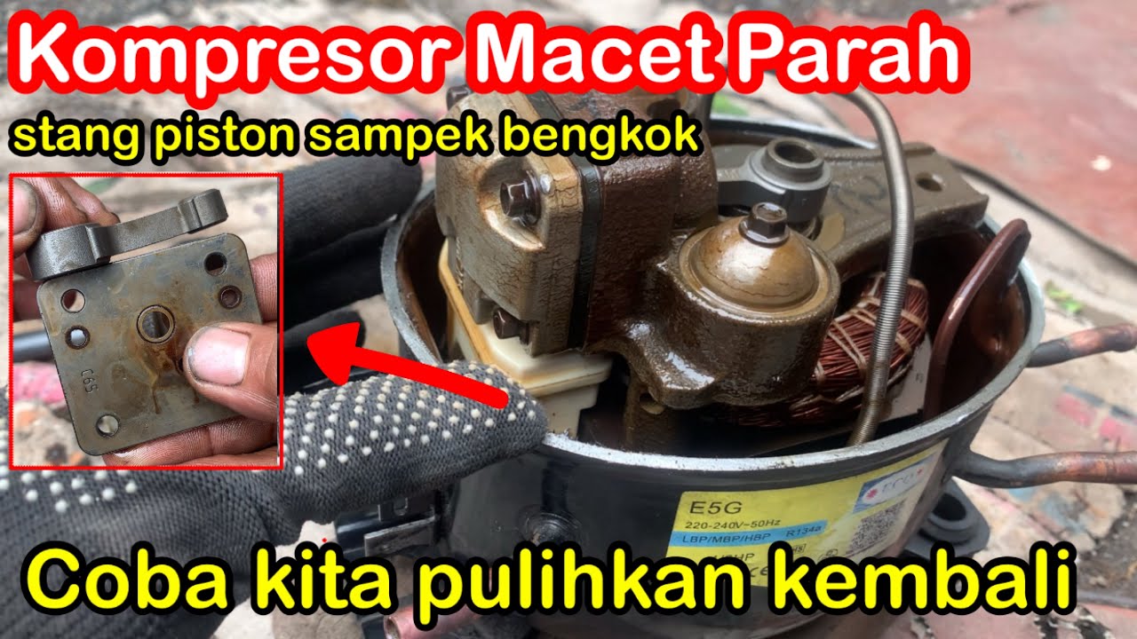 MEMPERBAIKI KOMPRESOR KULKAS MACET PARAH