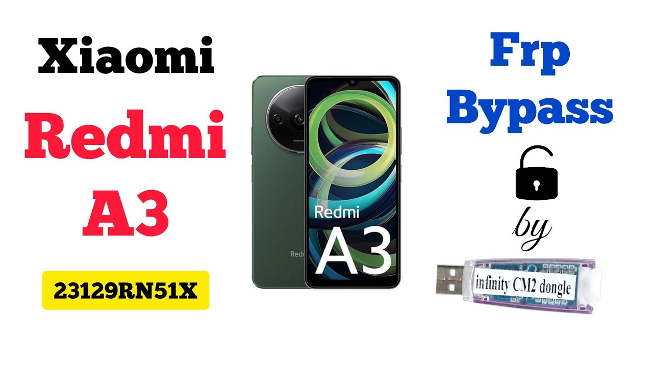 Xiaomi Redmi A3 (23129RN51X) FRP Bypass One click done by Infinity CM2