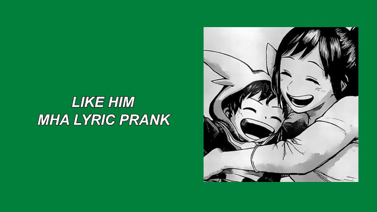 like him lyric prank?? || IZUKU ANGST || LIVE AU